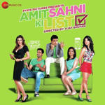 Amit Sahni Ki List (2014) Mp3 Songs